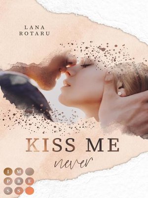 cover image of Kiss Me Never (Crushed-Trust-Reihe 1)